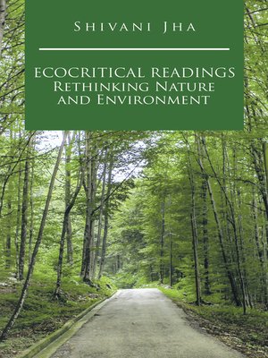 cover image of Ecocritical Readings Rethinking Nature and Environment